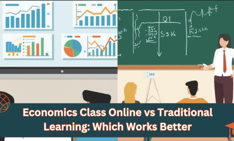 Economics Online vs Traditional Learning: Which Works?